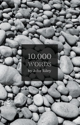 10,000 Words - Riley, John
