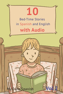 10 Bed-Time Stories in Spanish and English with audio: Spanish for Kids - Learn Spanish with Parallel English Text