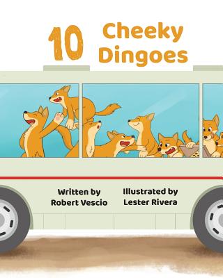 10 Cheeky Dingoes - Vescio, Robert