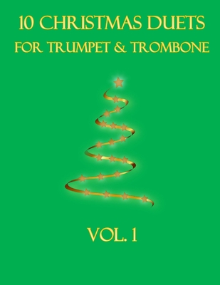 10 Christmas Duets for Trumpet and Trombone: Volume 1 - Dockery, B C