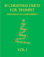 10 Christmas Duets for Trumpet with Piano Accompaniment: Vol. 1