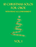 10 Christmas Solos for Oboe with Piano Accompaniment: Vol. 1