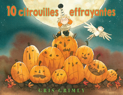 10 Citrouilles Effrayantes - Grimly, Gris (Illustrator)