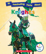 10 Fascinating Facts about Knights (Rookie Star: Fact Finder)