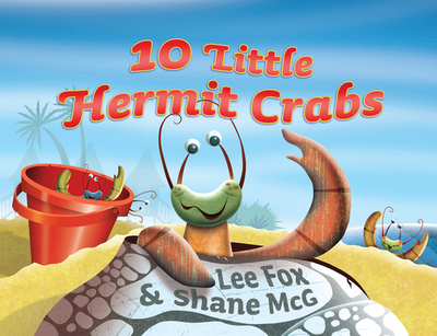 10 Little Hermit Crabs - Fox, Lee, and McG, Shane