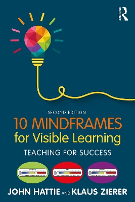 10 Mindframes for Visible Learning: Teaching for Success - Hattie, John, and Zierer, Klaus