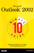 10 Minute Guide to Microsoft Outlook 2002