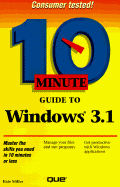 10 Minute Guide to Windows 3.1 - Murray, Katherine, and Sabatin, Doug, and Miller, Kate