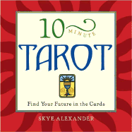 10-Minute Tarot: Read the Future in an Instant