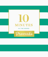 10 Minutes in the Word: Proverbs