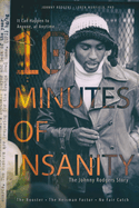 10 Minutes of Insanity: The Johnny Rodgers Storyvolume 1