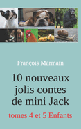 10 nouveaux jolis contes de mini Jack: tomes 4 et 5 Enfants