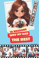 10 Reasons Why My Dad the Best
