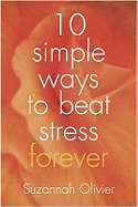 10 Simple Ways to Beat Stress Forever