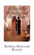 10 Steps for Believing God for a Mate: God Has the Right Person for You!