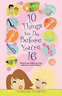 10 Things to Do Before You're 16