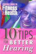 10 Tips for Better Hearing