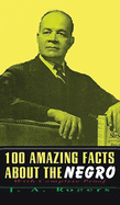 100 Amazing Facts About The Negro: With Complete Hardcover