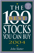 100 Best Stocks (2004) - Slatter, John