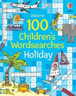 100 Children's Wordsearches: Holiday