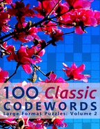 100 Classic Codewords: Large Format Puzzles: Volume 2