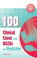 100 Clinical Cases and OSCEs in Medicine