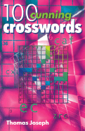 100 Cunning Crosswords - Thomas, Joseph, and Joseph, Thomas