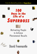 100 Days in the Life of a Superboss