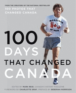 100 Days That Changed Canada - Reid, Mark