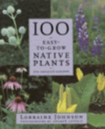 100 Easy-To-Grow Native Plants for Canadian Gardens - Johnson, Lorraine