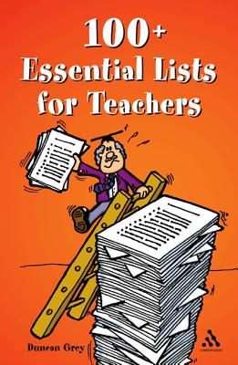 100+ Essential Lists for Teachers - Grey, Duncan