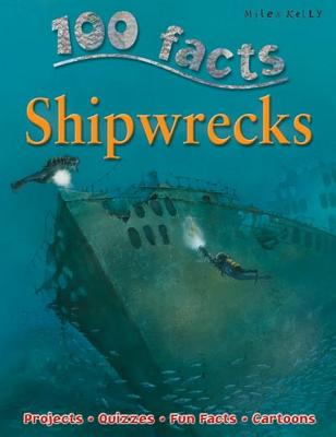 100 Facts - Shipwrecks - Kelly Miles