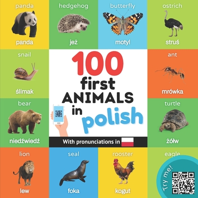 100 first animals in polish: Bilingual picture book for kids: english / polish with pronunciations - Yukismart