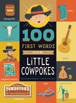 100 First Words for Little Cowpokes - Robbins, Christopher