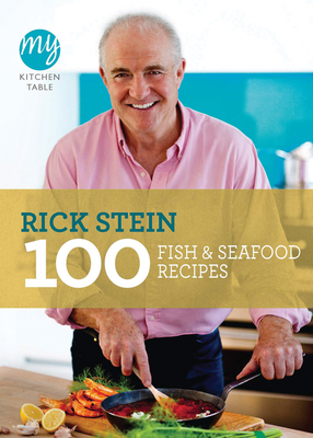 100 Fish & Seafood Recipes - Stein, Rick