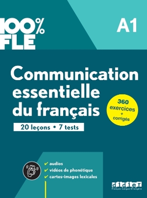 100% FLE - Communication essentielle du fran?ais A1: Livre + didierfle.app - 