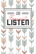 100 Freizeit Listen: Listenbuch f?r den Alltag und Freizeit - Gef?llt mit 100 Listen zum Ausprobieren und Erleben