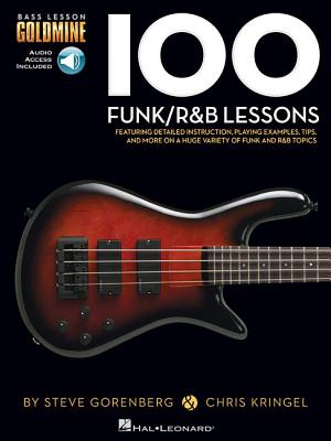 100 Funk/R&B Lessons: Bass Lesson Goldmine Series - Gorenberg, Steve, and Kringel, Chris