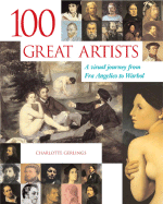 100 Great Artists: A Visual Journey from Fra Angelico to Warhol