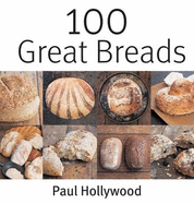 100 Great Breads: The Original Bestsell