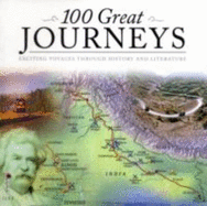 100 Great Journeys - Lye, Keith