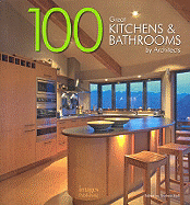 100 Great Kitchens & Bathrooms by Architects