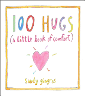 100 Hugs: A Little Book of Comfort