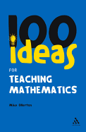 100 Ideas for Teaching Mathematics - Ollerton, Mike