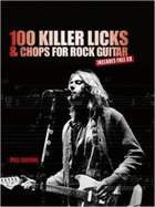 100 Killer Licks and Chops for the Rock Guitar - Capone, Phil