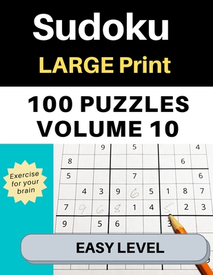 100 Large Print Easy Level Sudoku Puzzles, Volume 10: Puzzle Book for Kids, Adults, Seniors - Garrison, James R