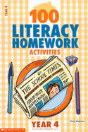 100 Literacy Homework Activities for Year 4 - Webster, Chris