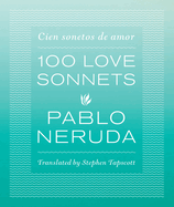 100 Love Sonnets: Cien Sonetos de Amor