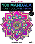 100 Mandala: Adult Coloring Book 100 Mandala Images Stress Management Coloring Book For Relaxation, Meditation, Happiness and Relief & Art Color Therapy(Volume 2 NEW EDITION)
