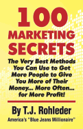 100 Marketing Secrets - Rohleder, T J